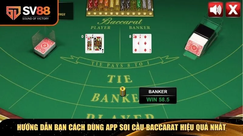 Hướng dẫn bạn cách dùng app soi cầu Baccarat hiệu quả nhất