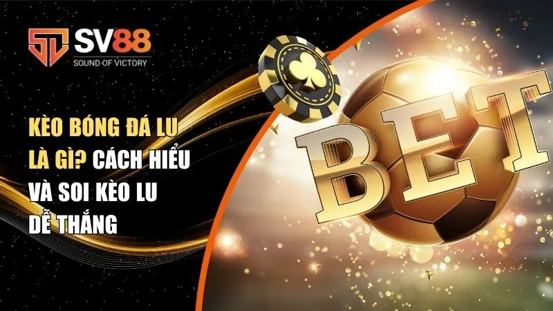 kèo bóng đá Lu